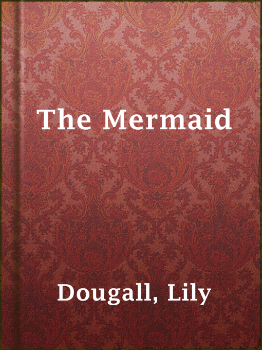 Title details for The Mermaid by Lily Dougall - Available